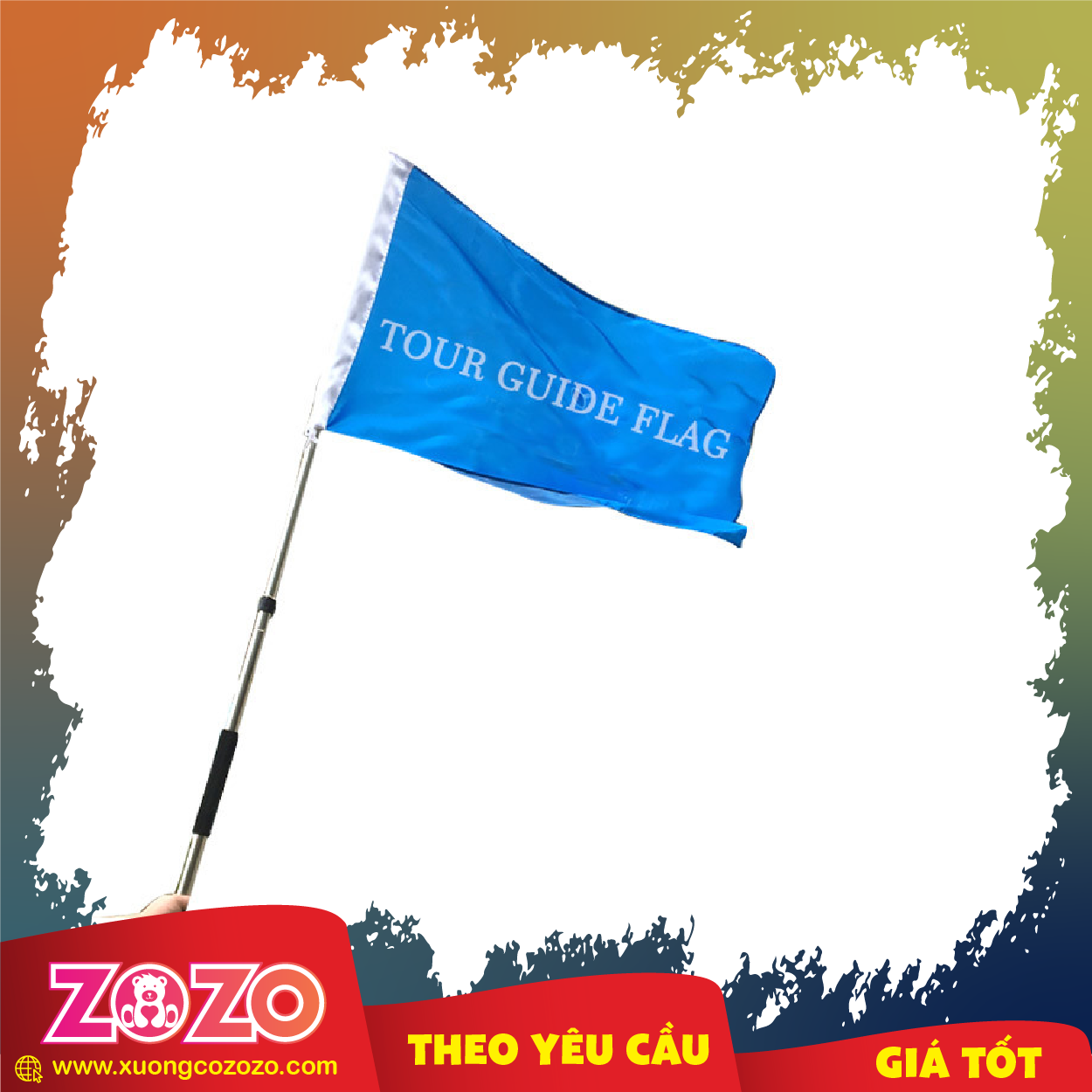 Cờ Dẫn Tour – Chất Lượng Cao, Thiết Kế Theo Yêu Cầu Tại ZOZO